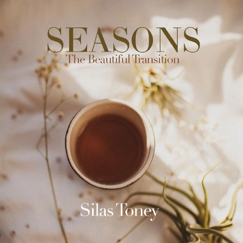 Seasons: The Beautiful Transition: : The Beautiful Transition