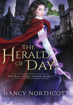 The Herald of Day: The Boar Kings Honor Trilogy Book 1