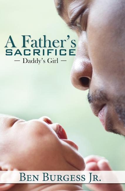 A Fathers Sacrifice: Daddys Girl