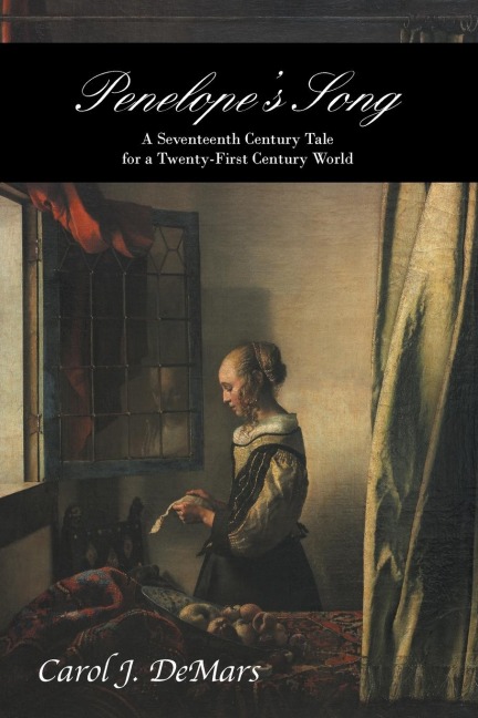 Penelopes Song: A Seventeeth Century Tale for a Twenty-First Century World