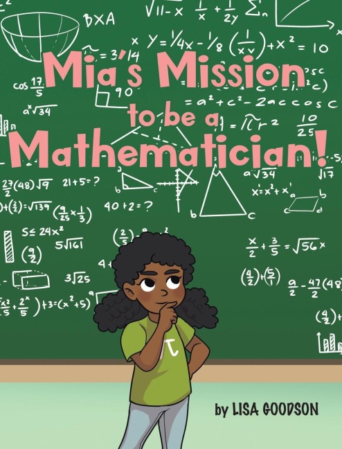 Mias Mission to be a Mathematician!