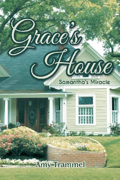 Graces House: Samanthas Miracle
