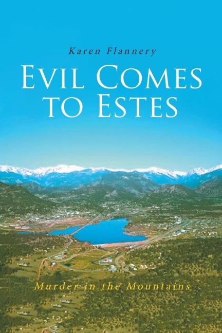 Evil Comes to Estes: Murder in the Mountains