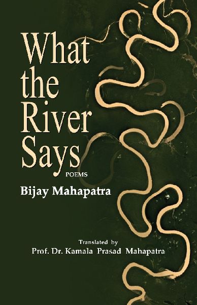 What the River Says