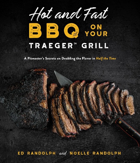 Hot and Fast BBQ on Your Traeger Grill: A Pitmasters Secrets on Doubling the Flavor in Half the Time