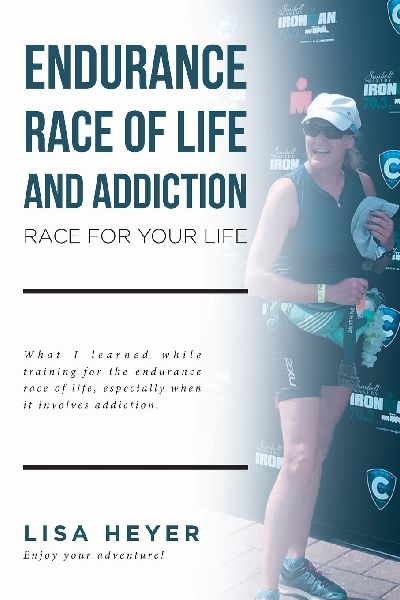 Endurance Race of Life and Addiction: Race for Your Life