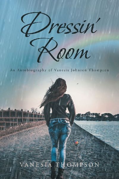 Dressin Room: An Autobiography of Vanesia Johnson Thompson