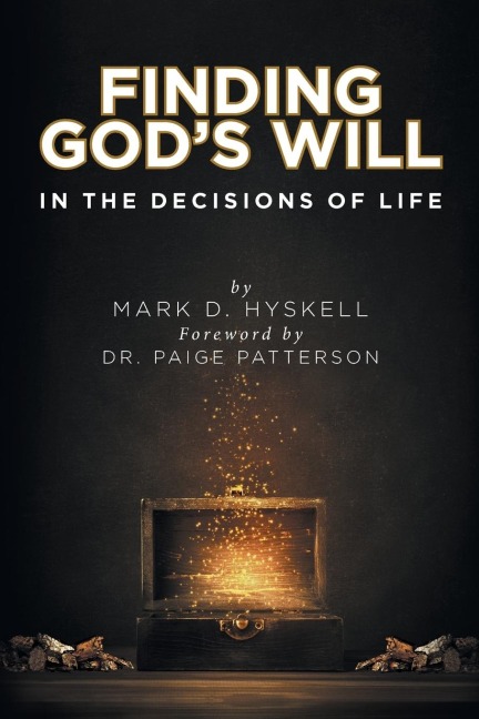 Finding Gods Will: In the Decisions of Life