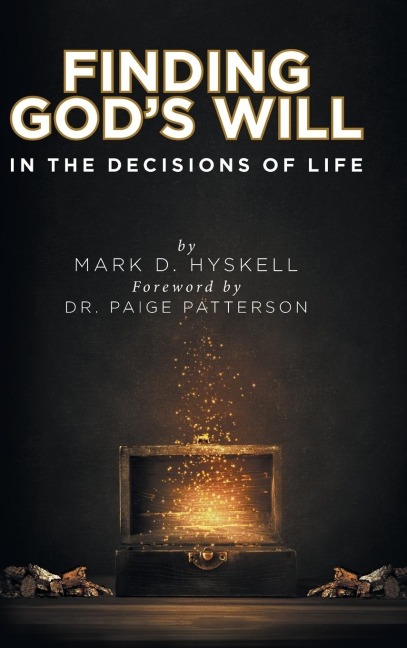 Finding Gods Will: In the Decisions of Life