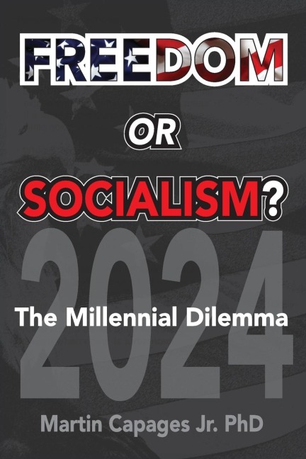 FREEDOM OR SOCIALISM?: The Millennial Dilemma