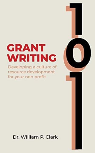 Grant Writing 101 Developing a Culture of Resource Development for Your Nonprofit