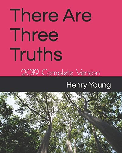There Are Three Truths 2019 Complete Version
