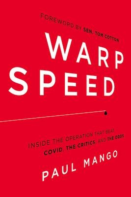 Warp Speed: Inside the Operation That Beat Covid, the Critics, and the Odds