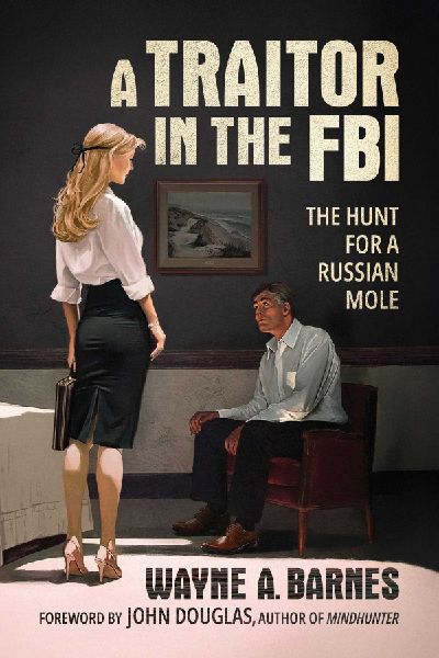 A Traitor in the FBI: The Hunt for a Russian Mole