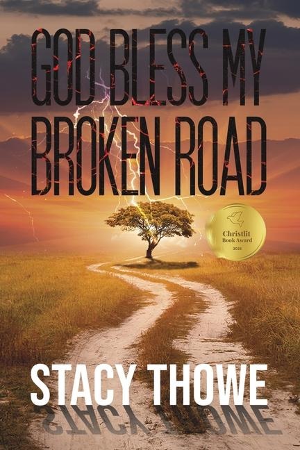 God Bless My Broken Road