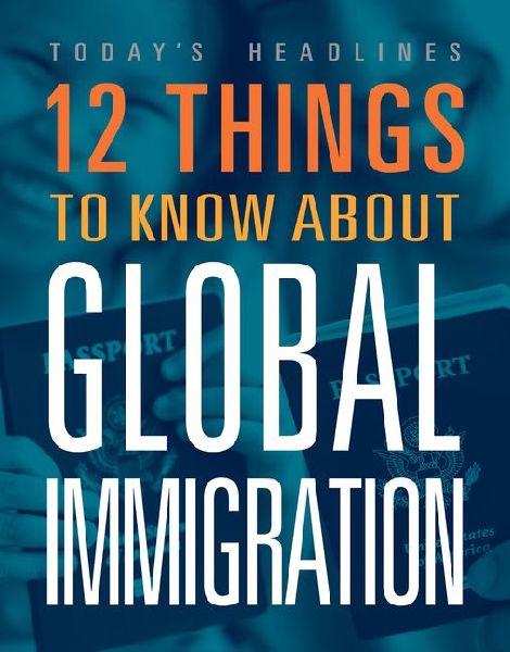12 Things to Know about Global Immigration