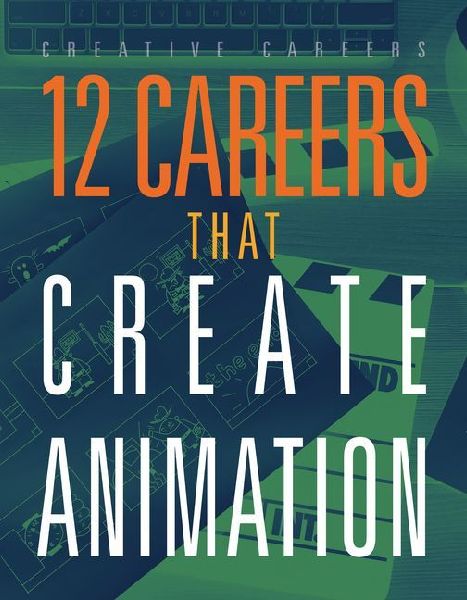 12 Careers That Create Animation