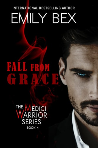Fall From Grace Book Four of The Medici Warrior Series