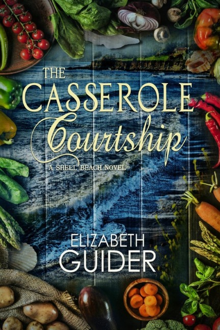 The Casserole Courtship: A Shell Beach Novel