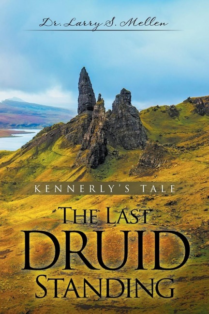 The Last Druid Standing: Kennerlys Tale