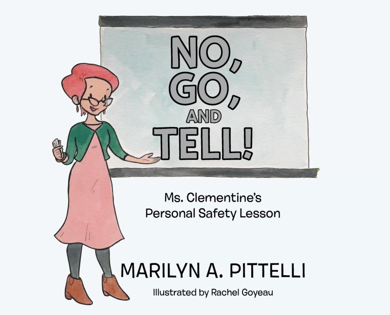 No, Go, and Tell!: Ms. Clementines Personal Safety Lesson