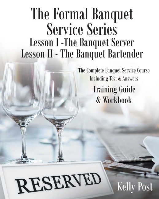 The Formal Banquet Service Series: Lesson I-The Banquet Server - Lesson II-The Banquet Bartender