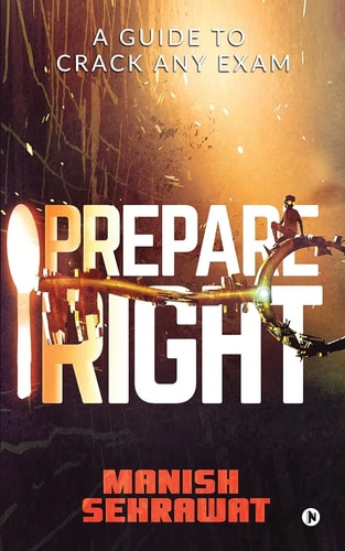 Prepare Right A Guide to Crack Any Exam