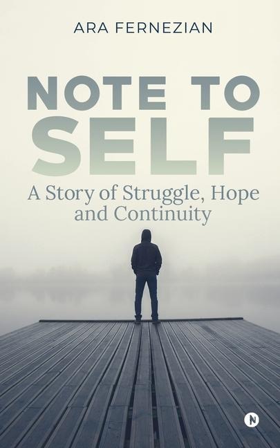 Note to Self: A story of struggle, hope and continuity