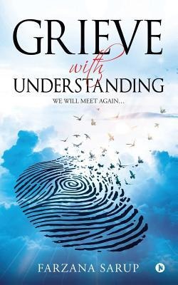 Grieve with Understanding: We Will Meet Again...