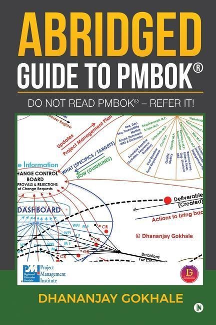 Abridged Guide to PMBOK: Do not read PMBOK(R) - Refer it!