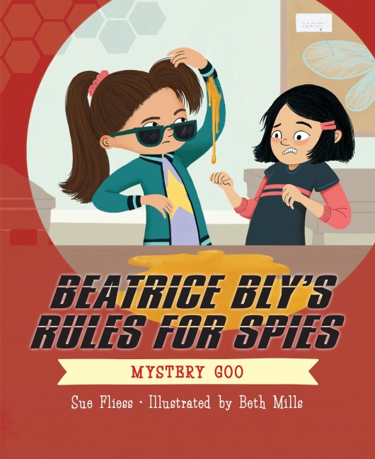 Beatrice Blys Rules for Spies 2: Mystery Goo