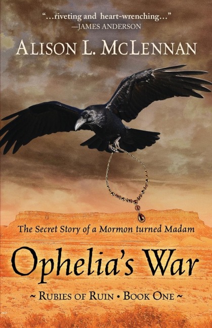Ophelias War: The Secret Story of a Mormon Turned Madam