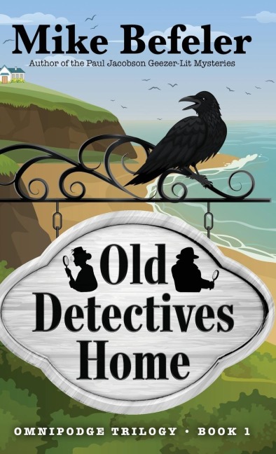 Old Detectives Home: An Omnipodge Mystery