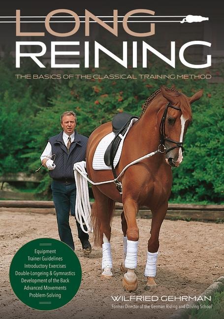 Long Reining: The Basics of the Classical Training Method