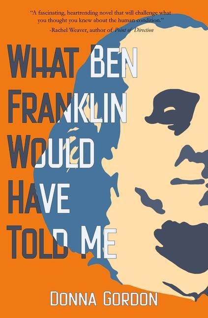 What Ben Franklin Would Have Told Me