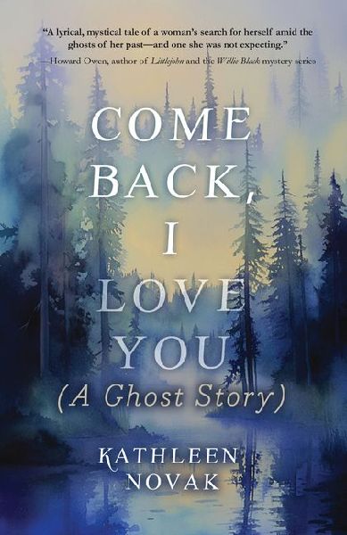 Come Back, I Love You: (A Ghost Story)