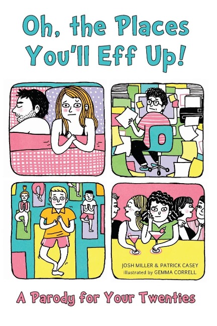 Oh, the Places Youll Eff Up: A Parody for Your Twenties
