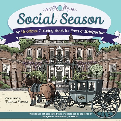 Social Season: An Unofficial Coloring Book for Fans of Bridgerton