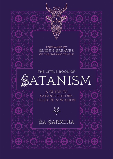The Little Book of Satanism: A Guide to Satanic History, Culture, and Wisdom