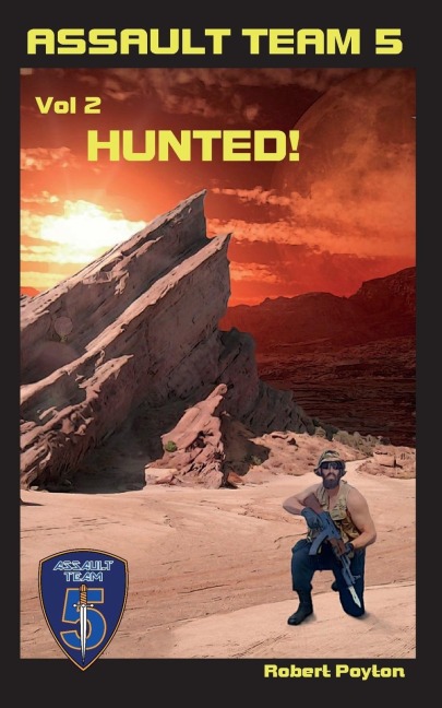 Assault Team 5: Volume Two: Hunted!