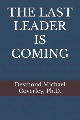 The Last Leader Is Coming
