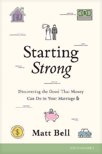 Starting Strong: Discovering the Good That Money Can Do in Your Marriage