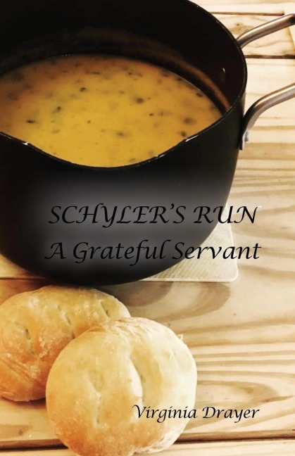 Schylers Run: A Grateful Servant