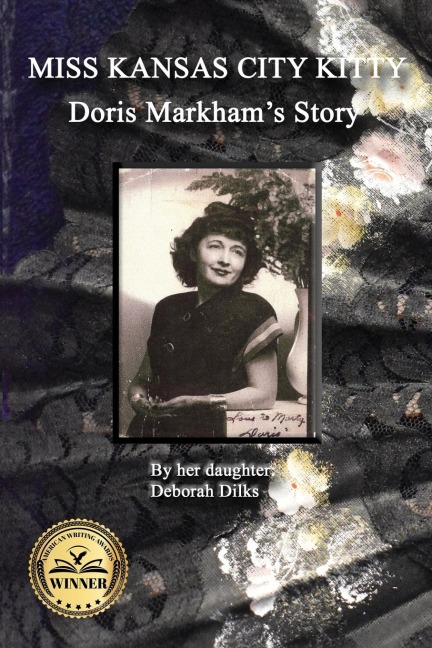 Miss Kansas City Kitty: Doris Markhams Story
