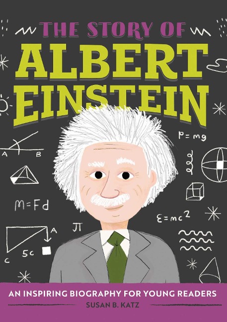 The Story of Albert Einstein: A Biography Book for New Readers