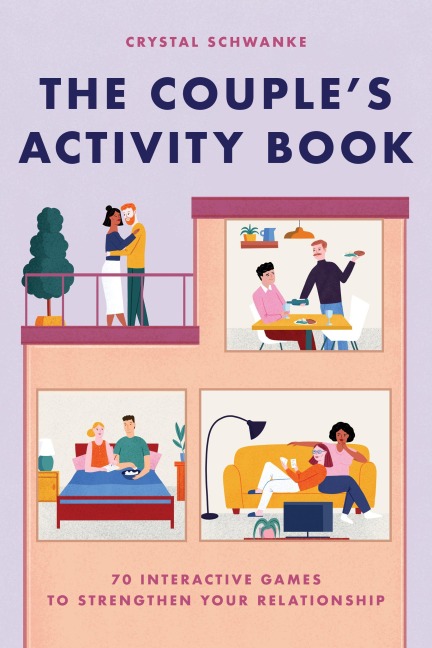 The Couples Activity Book: 70 Interactive Games to Strengthen Your Relationship