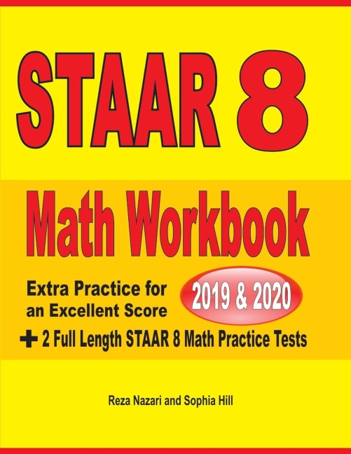 STAAR Grade 8 Math Workbook  2019 & 2020: Extra Practice for an Excellent Score +  2 Full Length STAAR GRADE 8 Math Practice Tests
