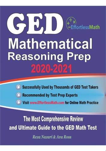 GED Mathematical Reasoning Prep 2020-2021 The Most Comprehensive Review and Ultimate Guide to the GED Math Test