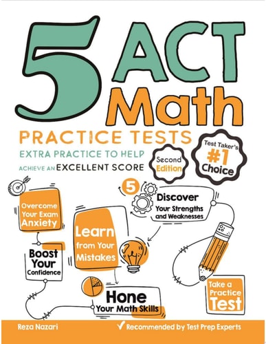 5 ACT Math Practice Tests Extra Practice to Help Achieve an Excellent Score