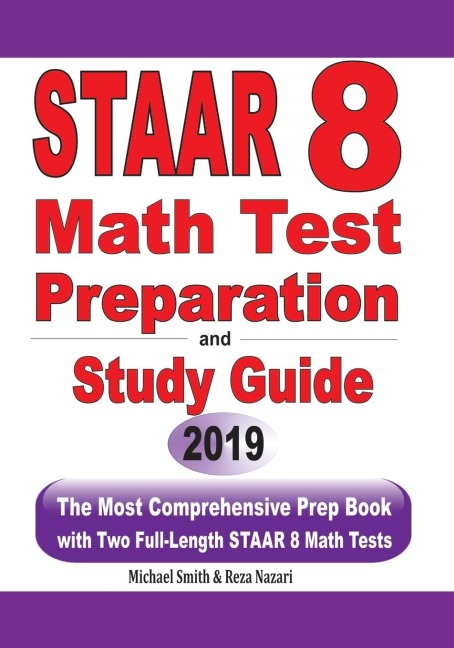 STAAR 8  Math Test Preparation and  study guide: The Most Comprehensive Prep Book with Two Full-Length STAAR Math Tests